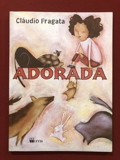 Livro - Adorada - Cláudio Fragata - Editora FTD