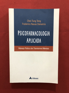 Livro - Psicofarmacologia Aplicada - Chei-Tung T. - Atheneu