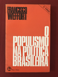Livro - O Populismo Na Política Brasileira - Ed. Paz e Terra
