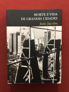 Livro - Morte E Vida De Grandes Cidades - Jane Jacobs