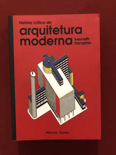 Livro - História Crítica Da Arquitetura Moderna - Seminovo