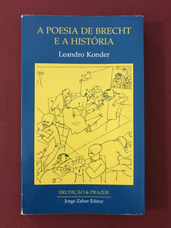 Livro - A Poesia De Brecht E A História - Leandro Konder