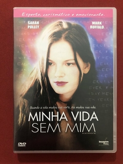 DVD - Minha Vida Sem Mim - Sarah Polley E Mark Ruffalo