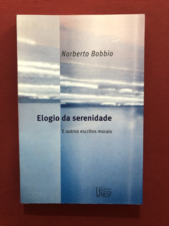 Livro - Elogio Da Serenidade - Norberto Bobbio - Seminovo