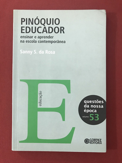 Livro - Pinóquio Educador - Sanny S. da Rosa - Ed. Cortez