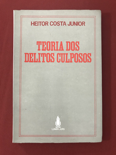 Livro - Teoria Dos Delitos Culposos - Heitor Costa Junior