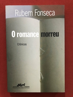 Livro - O Romance Morreu - Rubem Fonseca - Companhia Das Letras
