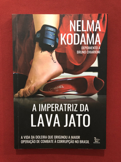 Livro - A Imperatriz Da Lava Jato - Nelma Kodama - Seminovo