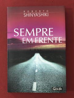Livro - Sempre Em Frente - Roberto Shinyashiki - Seminovo