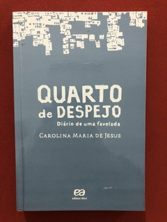 Livro - Quarto De Despejo - Carolina Maria De Jesus - Ed. Ática