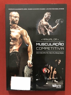 Livro - Manual Da Musculação Competitiva: Do Iniciante Ao Avançado - Seminovo