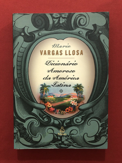 Livro - Dicionário Amoroso Da América Latina - Mario Vargas