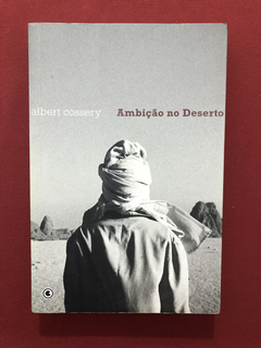 Livro - Ambição No Deserto - Albert Cossery - Conrad - Semin