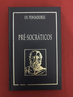 Livro - Coleção Os Pensadores - Pré-socráticos - Capa Dura