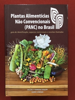 Livro - Plantas Alimentícias Não Convencionais No Brasil - Seminovo