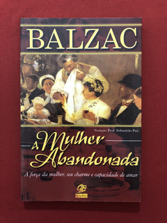 Livro - A Mulher Abandonada - Balzac - Ed. Golden Books