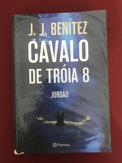 Livro - Cavalo De Tróia 8 - Jordão - J. J. Benítez