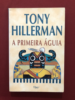 Livro - A Primeira Águia - Tony Hillerman - Ed. Rocco