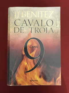 Livro - Cavalo De Tróia 9 - Caná - J. J. Benitez - Planeta