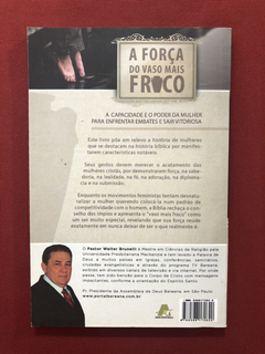 Livro - A Força Do Vaso Mais Fraco - Walter B. - Seminovo - comprar online