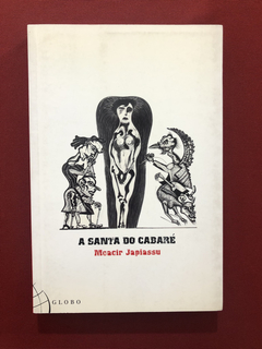 Livro - A Santa Do Cabaré - Moacir Japiassu - Ed. Globo