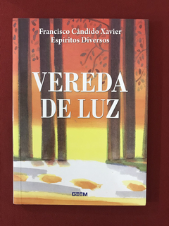 Livro - Vereda De Luz - Francisco Cândido Xavier - Seminovo