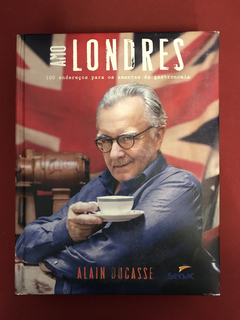 Livro - Amo Londres - 100 Endereços - Alain Ducasse - Senac