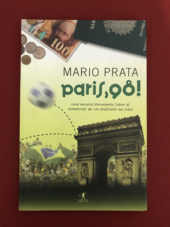 Livro - Paris, 98! - Mario Prata - Ed. Objetiva - Seminovo