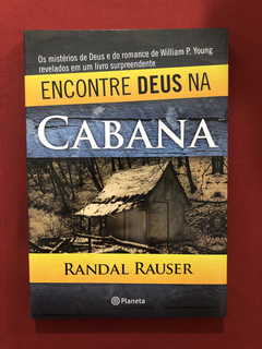 Livro - Encontre Deus Na Cabana - Randal Rauser - Seminovo