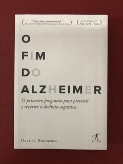 Livro - O Fim Do Alzheimer - Dale E. Bredesen - Seminovo