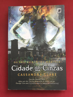 Livro - Cidade Das Cinzas - Cassandra Clare - Seminovo