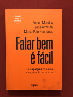Livro - Falar Bem É Fácil - Eunice Mendes - Seminovo