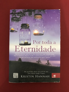 Livro - Por Toda A Eternidade - Kristin Hannah
