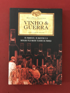 Livro - Vinho & Guerra -  Don E Petie Kladstrup - Ed. Jze