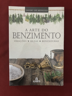 Livro - A Arte Do Benzimento - Javert De Menezes - Novo