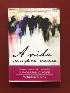Livro - A Vida Sempre Vence - Marcelo Cezar - Semin.
