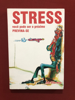 Livro - Stress: Você Pode Ser O Próximo Previna-se - Semi.