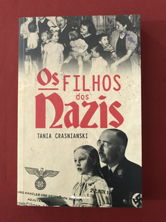 Livro - Os Filhos Dos Nazis - Tania Crasnianski - Seminovo