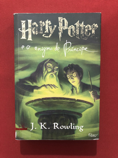 Livro - Harry Potter E O Enigma Do Príncipe - J. K. Rowling