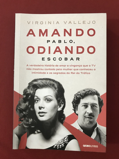 Livro - Amando Pablo, Odiando Escobar - Seminovo