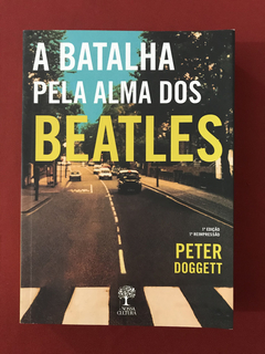 Livro - A Batalha Pela Alma Dos Beatles - Seminovo