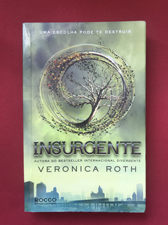Livro - Insurgente - Veronica Roth - Rocco - Seminovo