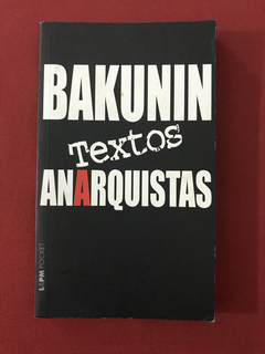 Livro - Textos Anarquistas - Bakunin - L&PM Pocket