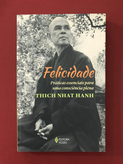 Livro - Felicidade - Thich Nhat Hanh - Ed. Vozes - Seminovo