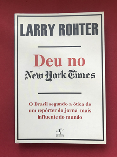 LIvro - Deu No New York Times - Larry Rohter - Seminovo