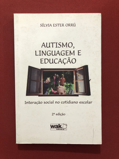 Livro - Autismo, Linguagem E Educação - Sílvia Ester Orrú