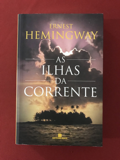 Livro - As Ilhas Da Corrente - Ernest Hemingway