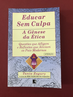 Livro - Educar Sem Culpa - Tania Zagury - Ed. Record