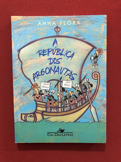 Livro - A República Dos Argonautas - Anna Flora