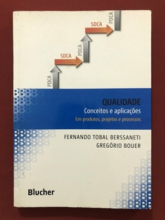 Livro - Qualidade: Conceitos E Aplicações - Berssaneti - Bouer - Editora Blucher